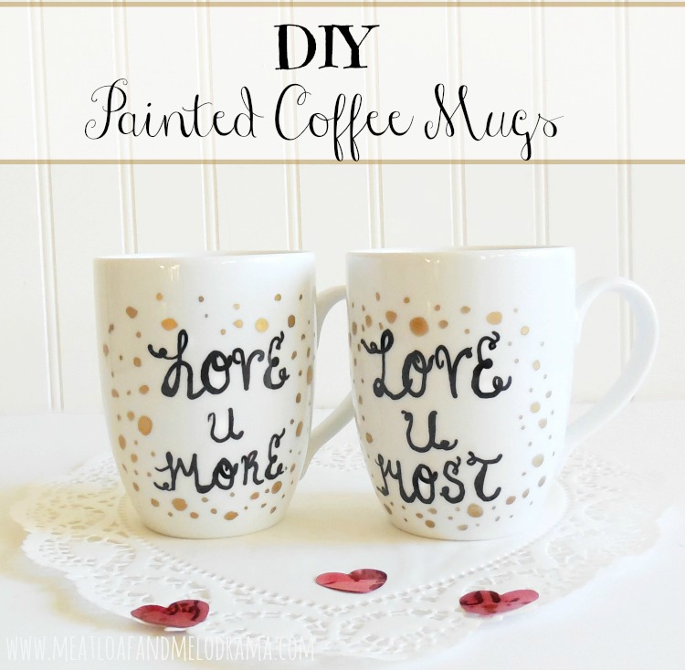 DIY Painted Coffee Mugs - Meatloaf and Melodrama